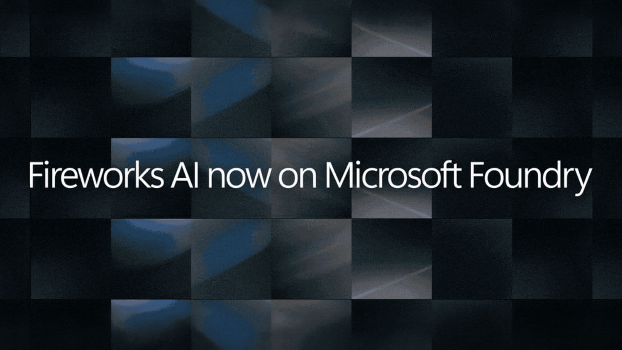 Graphic with the text ‘Fireworks AI now on Microsoft Foundry’ on a dark, abstract background.