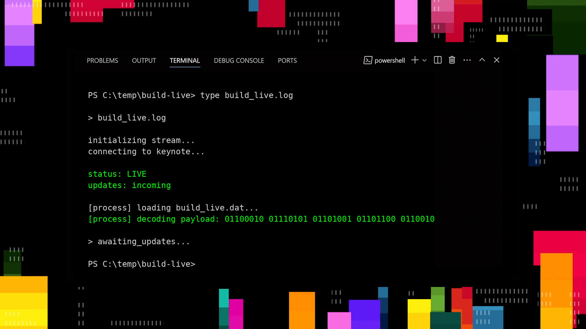 PowerShell terminal showing a “build\_live.log” script with status “LIVE” and incoming updates, on a dark screen with colorful pixel blocks.