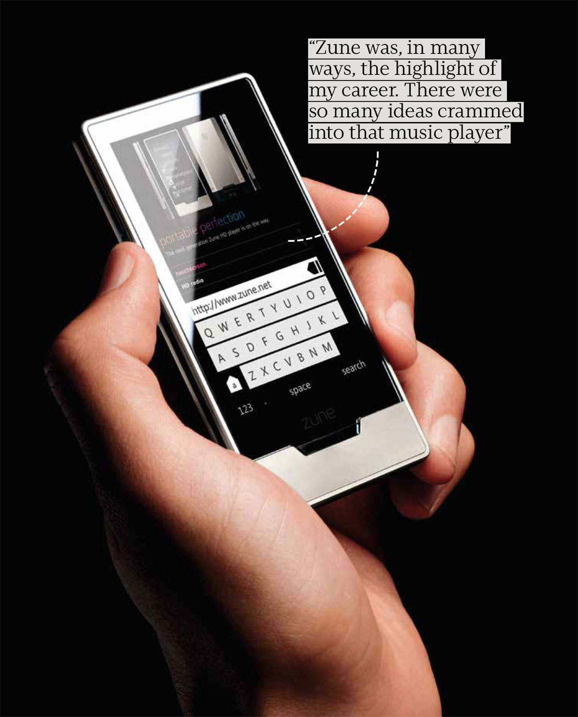 A hand holding a black and silver Zune music player with a quote above it: “Zune was, in many ways, the highlight of my career. There were so many ideas crammed into that music player.”.