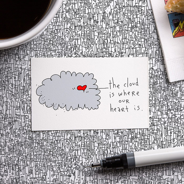 Hugh MacLeod Illustration: The cloud is where our heart is