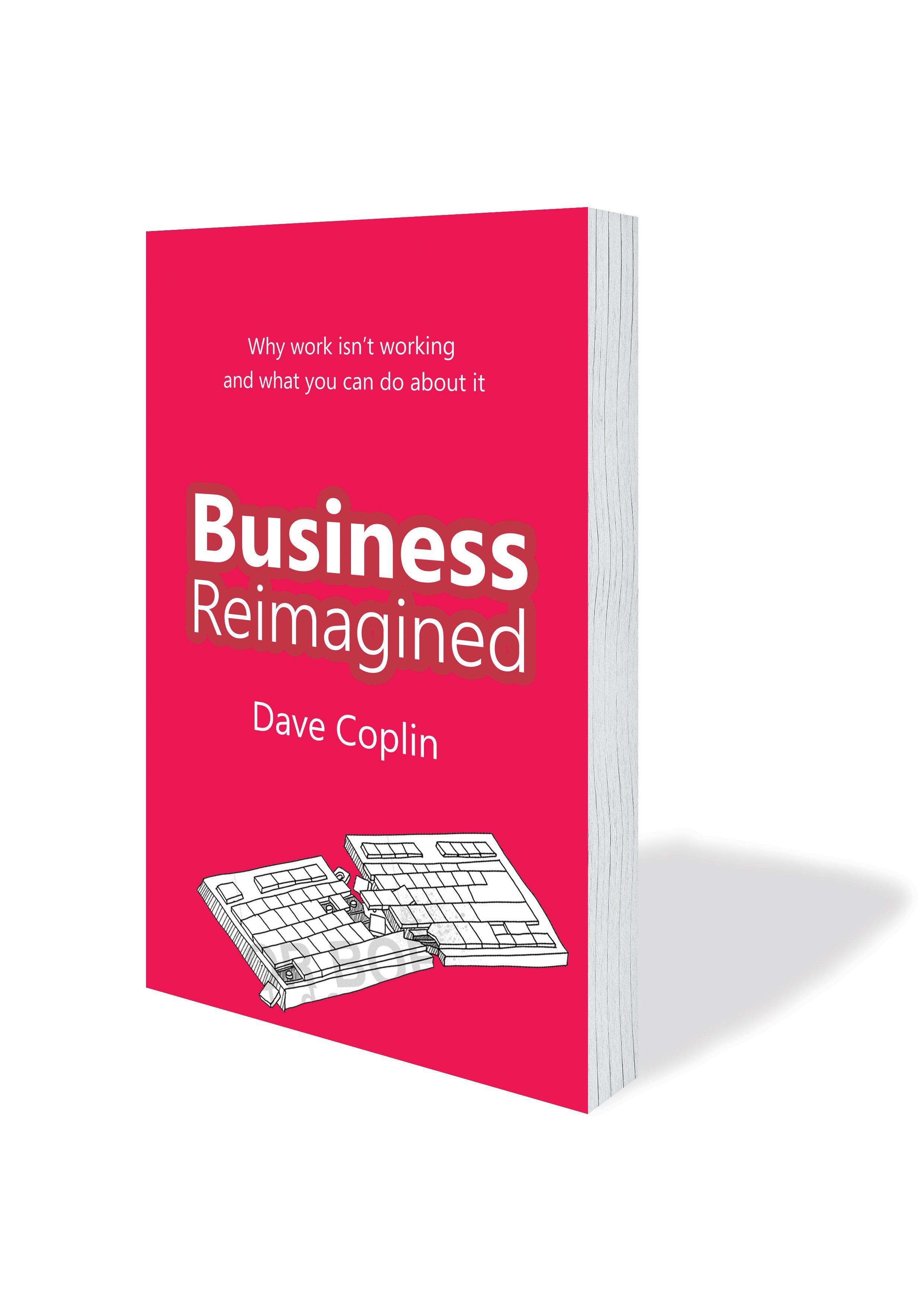 Business Reimagined by Dave Coplin
