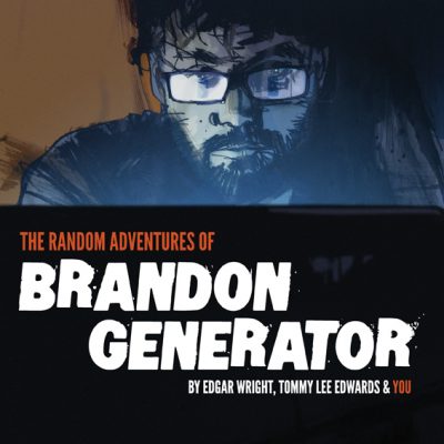 "The Random Adventures of Brandon Generator" invites the audience to collaborate with filmmaker Edgar Wright and illustrator Tommy Lee Edwards on the ongoing story of Brandon, a caffeine-addled writer.