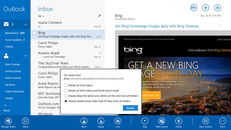 In the updated Mail app for Windows 8.1, you now have access to Outlook.com’s powerful Sweep feature. Select one or more messages, choose Sweep from the app bar and choose how you want to sweep away that email. You can even choose to do this automatically every time you get email from certain senders.