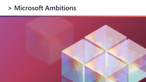Microsoft Ambitions