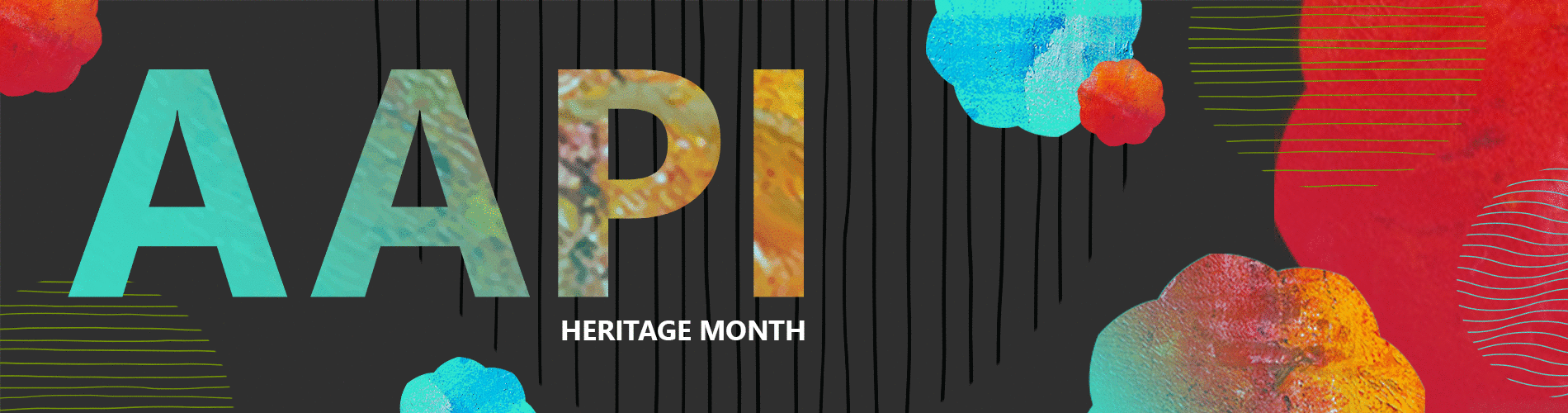 Collection of colorful lines and floral textures on a grey background. Words read: AAPI Heritage Month