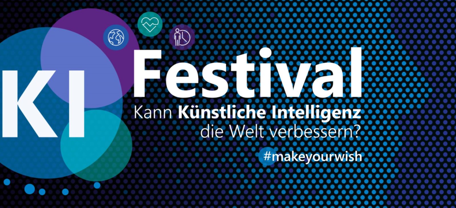 KI Festival - Kann Künstliche Intelligenz die Welt verbessern - Make Your Wish