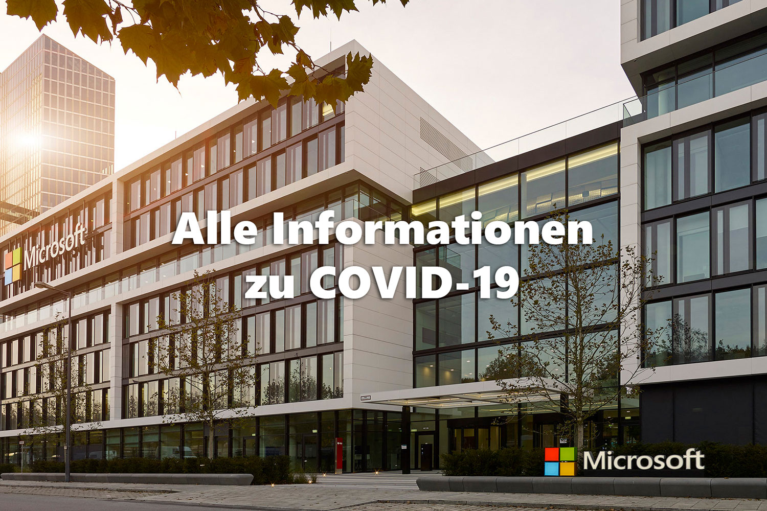  Bild der Microsoft Deutschlandzentrale, darauf der Schriftzug Alle Informationen zu Covid-19