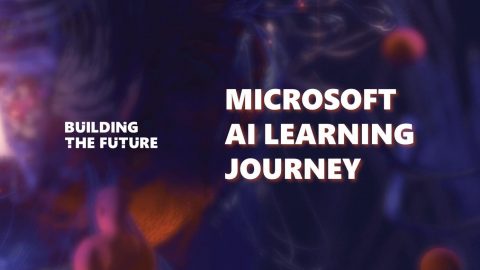 Cover image for Microsoft AI Learning Journey as part of the Building the Future event