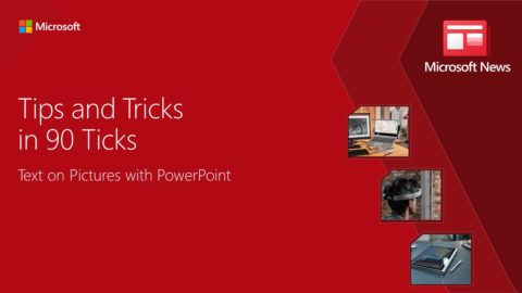 Title card from a training video. The text reads, "Tips and Tricks in 90 Ticks Text on Pictures in PowerPoint." The image features a red background with the Microsoft News Labs logo in the upper right.