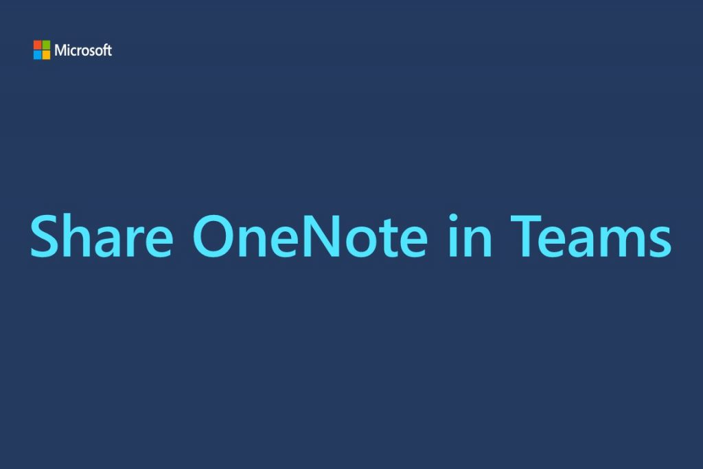 Video Tittle ard that says, "Share OneNote in Teams"