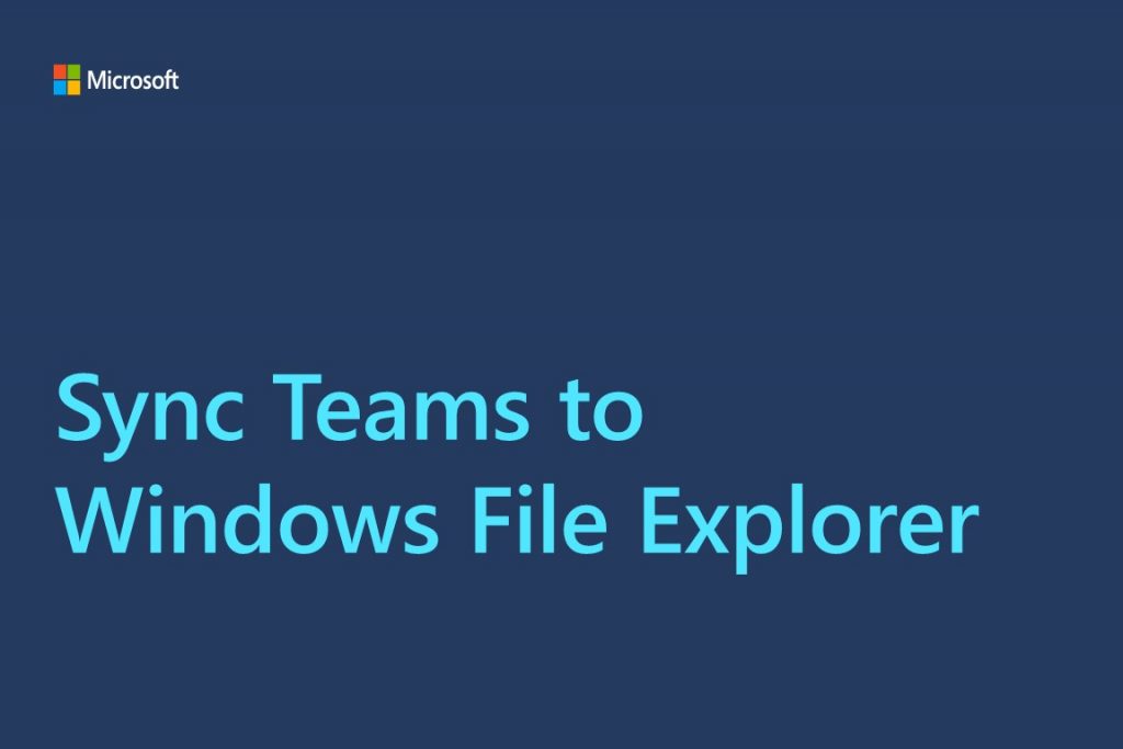 Video title card that says, "Sync Teams to Windows File Explorer"