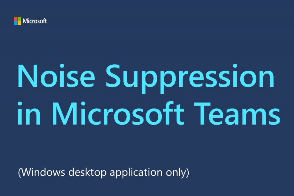 Title card for a video. The text reads, "Noise Sauppression in Microsoft Teams"