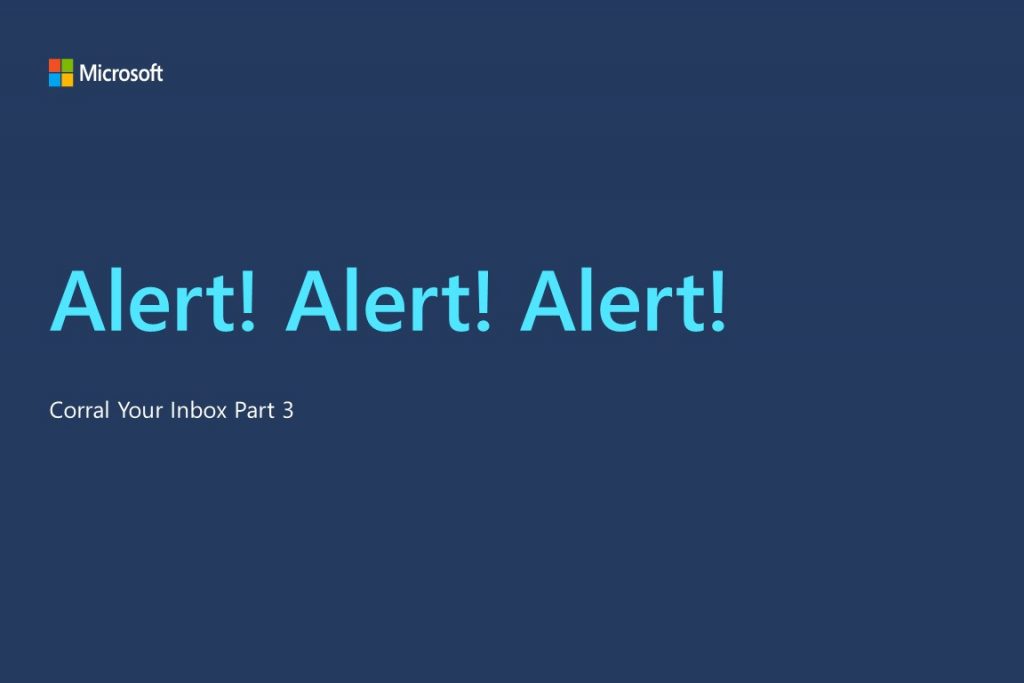 The title card reads "Alert! Alert! Alert! Corral Your Inbox Part 3"