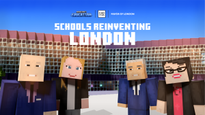 The Mayor and his team as Minecraft characters outside City Hall . TExt reads Schools Reinventing London